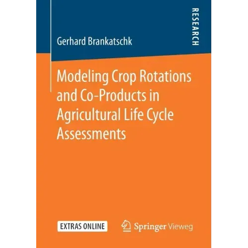 Modeling Crop Rotations and Co-Products in Agricultural Life Cycle Assessments