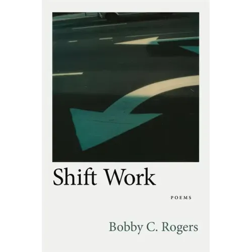 Shift Work: Poems