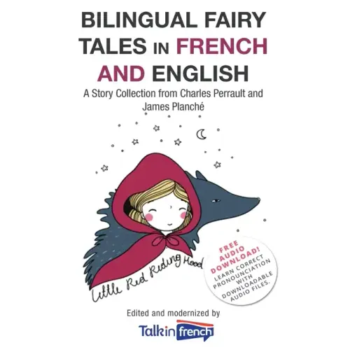 Bilingual Fairy Tales in French and English: A Story Collection from Charles Perrault and James Planché