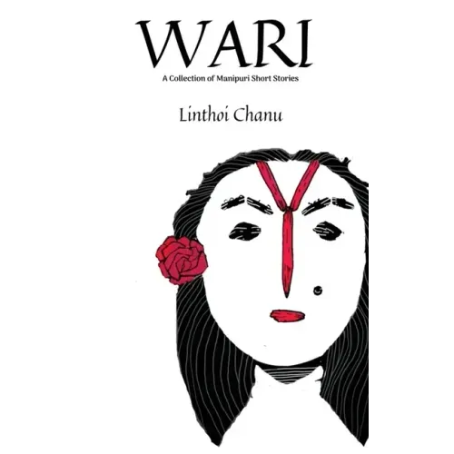 WARI (2nd Edition): A collection of Manipuri Short Stories