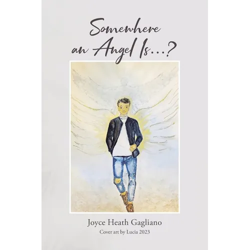 Somewhere an Angel Is...?