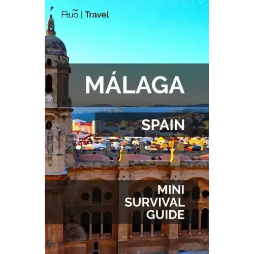 Málaga Mini Survival Guide