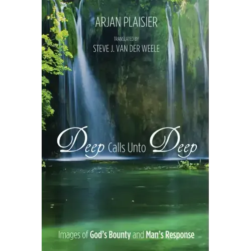 Deep Calls Unto Deep: Images of God's Bounty and Man's Response