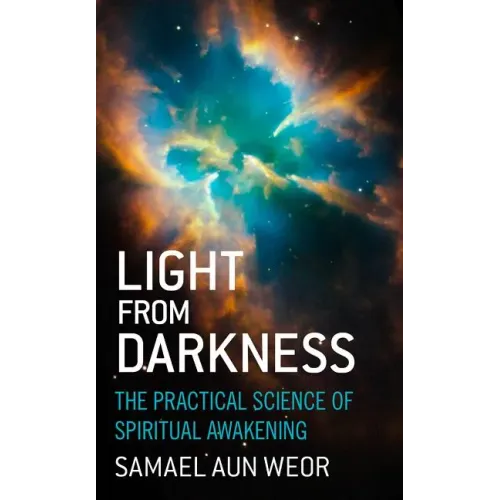 Light from Darkness: The Practical Science of Spiritual Awakening