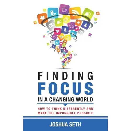 Finding Focus In A Busy World: How To Tune Out The Noise and Work Well Under Pressure