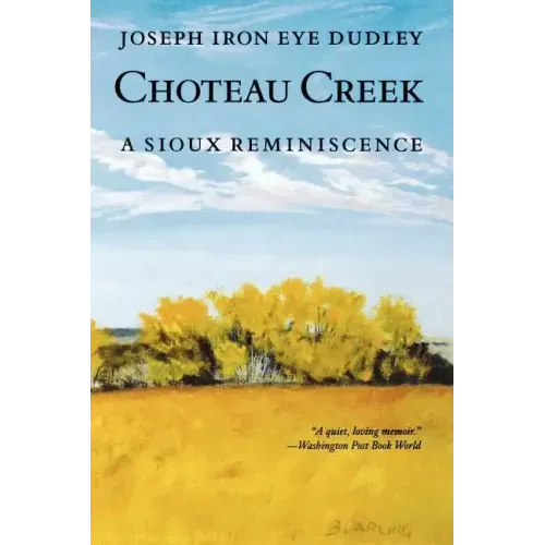 Choteau Creek: A Sioux Reminiscence