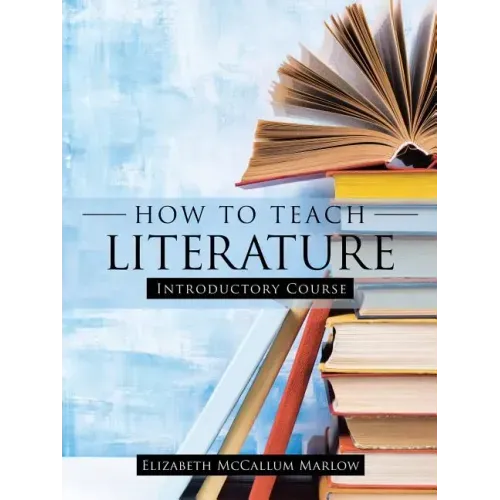 How to Teach Literature: Introductory Course