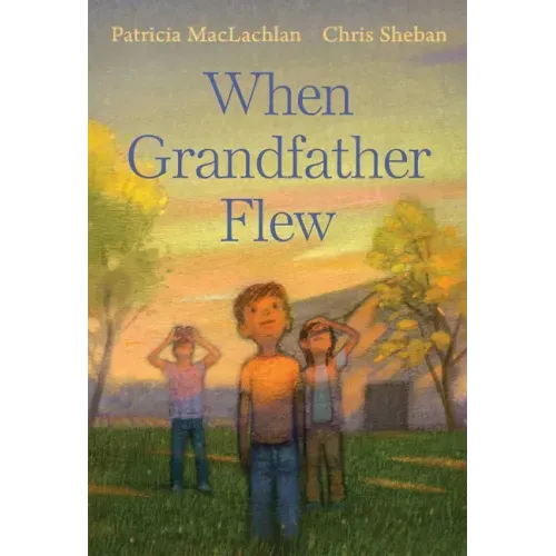 When Grandfather Flew
