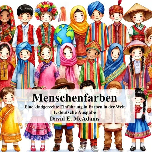 Menschenfarben: Eine kindgerechte Einführung in Farben in der Welt