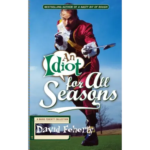 An Idiot for All Seasons