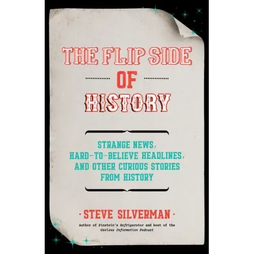 The Flip Side of History: (Gift for Men Who Have Everything)