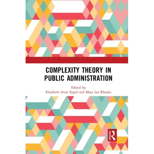 Complexity Theory in Public Administration