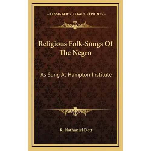 Religious Folk-Songs of the Negro: As Sung at Hampton Institute