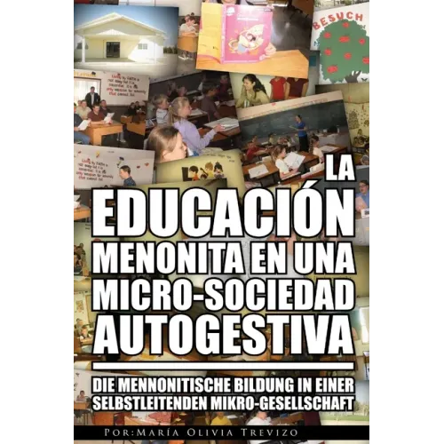 La Educación Menonita En Una Micro-Sociedad Autogestiva