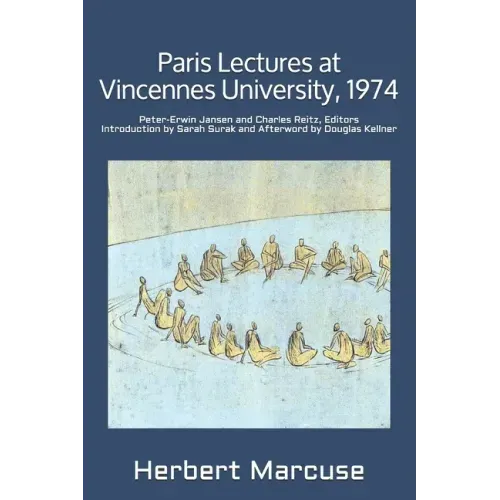 Paris Lectures at Vincennes University, 1974: Global Capitalism and Radical Opposition