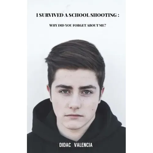 I Survived A School Shooting: Why Did You Forget About Me?