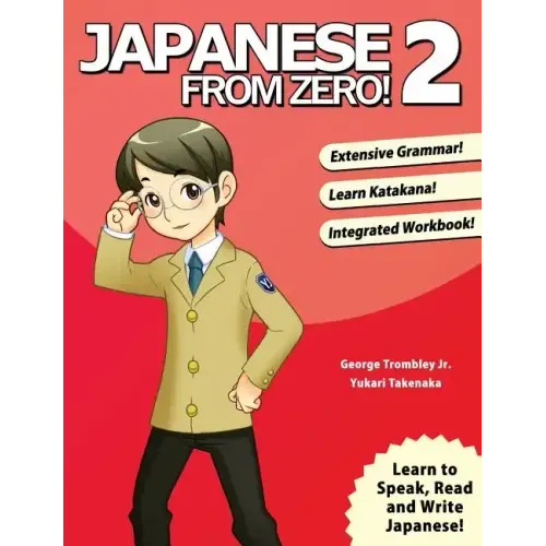 Japanese From Zero! 2: Proven Techniques to Learn Japanese for Students and Professionals