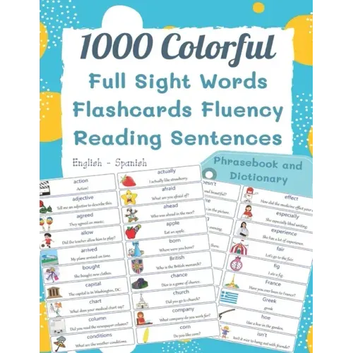 1000 Colorful Full Sight Words Flashcards Fluency Reading Sentences English - Spanish Phrasebook And Dictionary: My kids first sight word made easy sp
