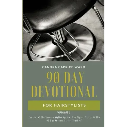 The 90 Day Devotional for Hairstylists Volume 1