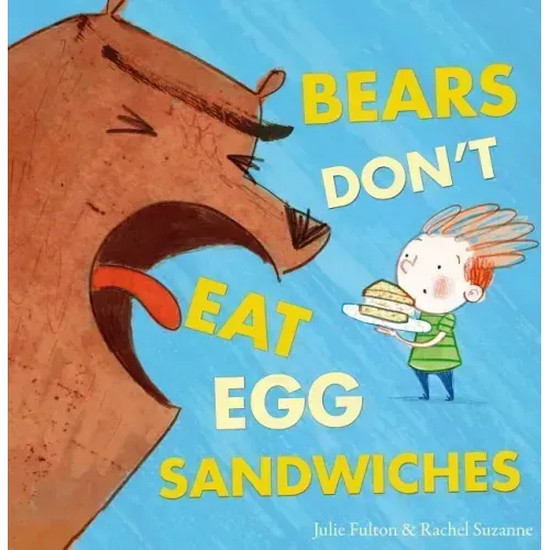 Bears Don't Eat Egg Sandwiches
