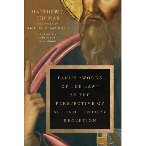 Paul's "Works of the Law" in the Perspective of Second-Century Reception