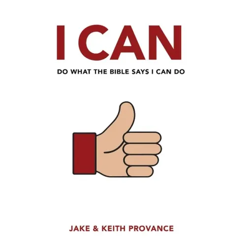I Can Do What the Bible Says I Can Do