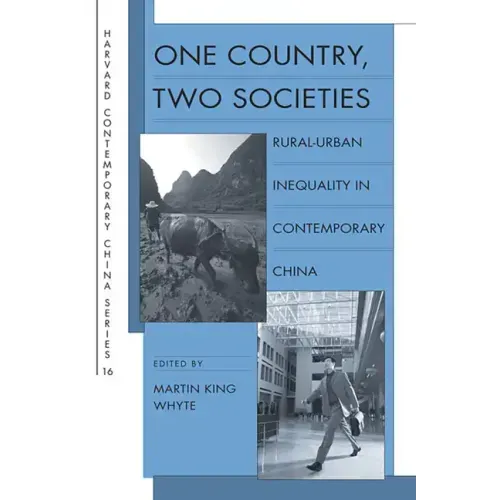 One Country, Two Societies: Rural-Urban Inequality in Contemporary China