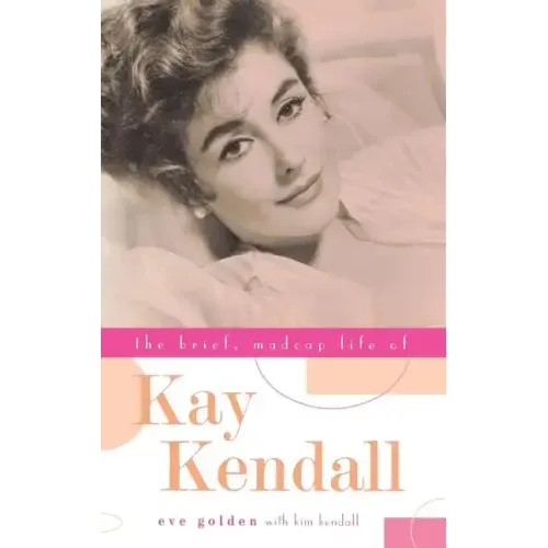 The Brief, Madcap Life of Kay Kendall