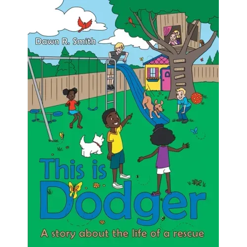 This Is Dodger: A Story About the Life of a Rescue