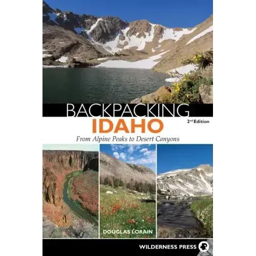 Backpacking Idaho: From Alpine Peaks to Desert Canyons