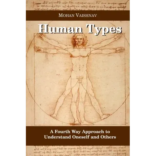 Human Types: A Fourth Way Approach to understand oneself and others