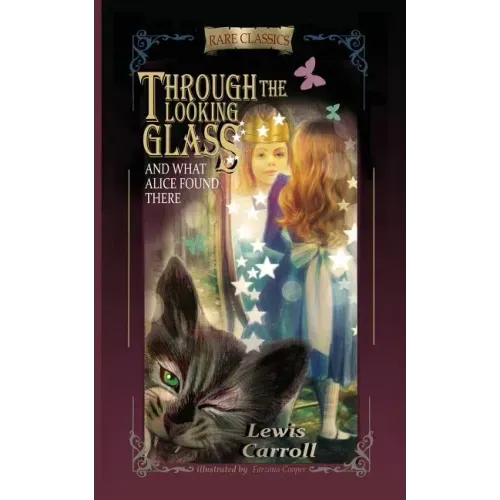 Through the Looking-Glass: And What Alice Found There (Abridged and Illustrated)
