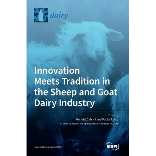 Innovation Meets Tradition in the Sheep and Goat Dairy Industry