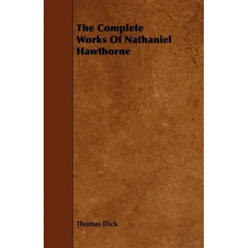 The Complete Works Of Nathaniel Hawthorne