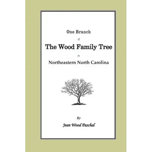 One Branch of the Wood Family Tree In Northeastern North Carolina