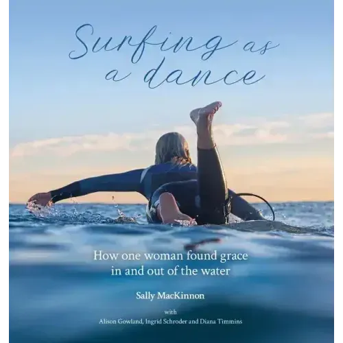 Surfing as a dance: How one woman found grace in and out of the water