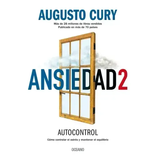 Ansiedad 2: Cómo Controlar El Estrés Y Mantener El Equilibrio