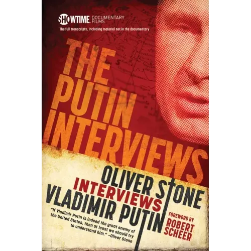 The Putin Interviews: Oliver Stone Interviews Vladimir Putin