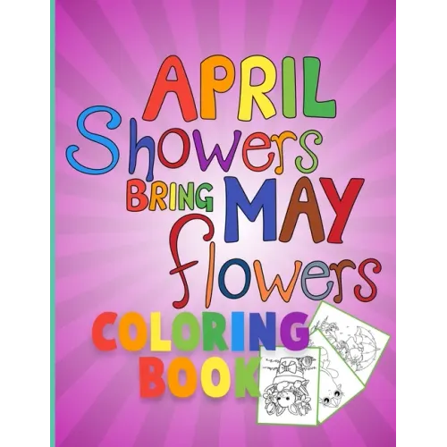 April shower bring May flowers: Coloring Book for Kids