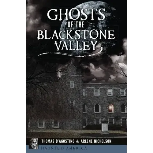 Ghosts of the Blackstone Valley