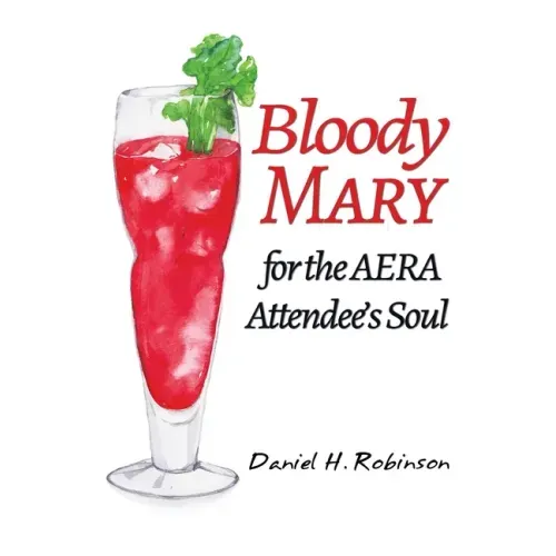 Bloody Mary for the AERA Attendee's Soul
