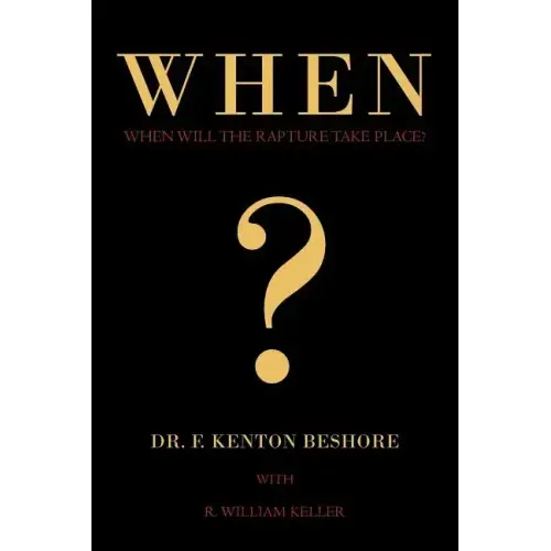 When?: When Will the Rapture Take Place?