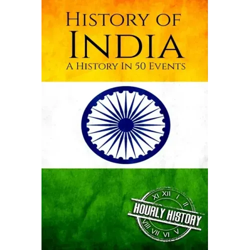 History of India: A History In 50 Events