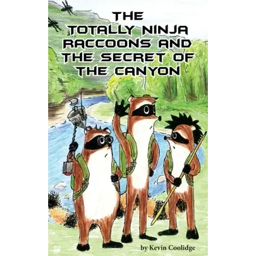 The Totally Ninja Raccoons and the Secret of the Canyon