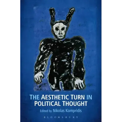 The Aesthetic Turn in Political Thought