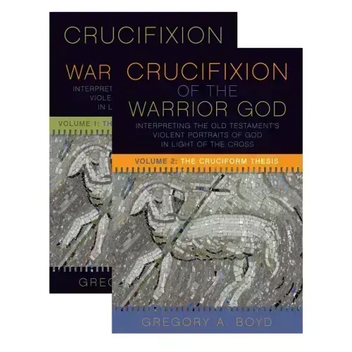The Crucifixion of the Warrior God: Interpreting the Old Testament's Violent Portraits of God in Light of the Cross, Volume 1 & 2