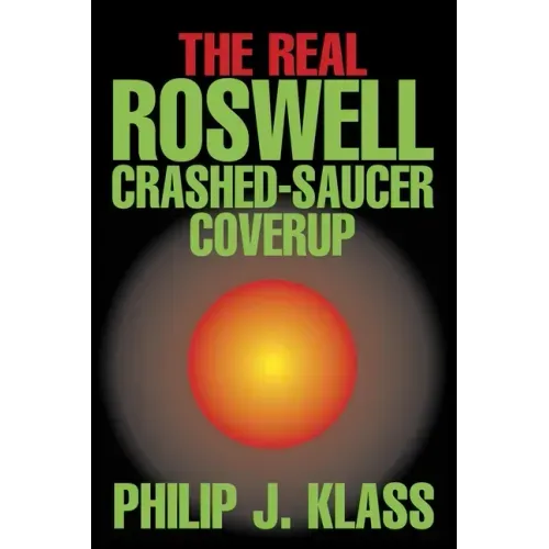 The Real Roswell Crashed-Saucer Coverup