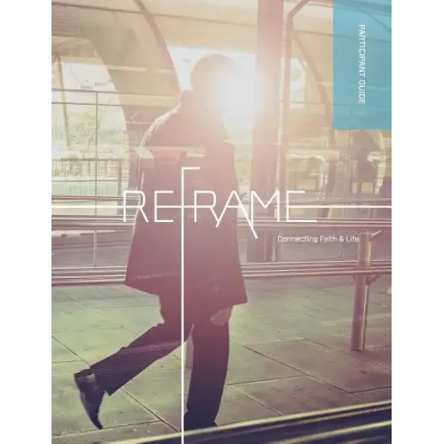 Reframe Participant Guide