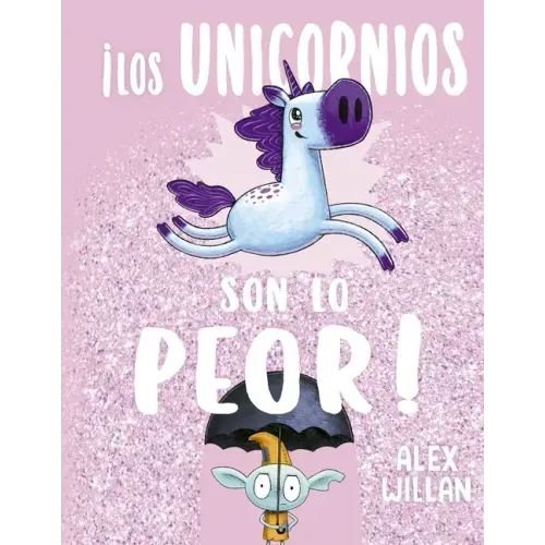 Los Unicornios Son Lo Peor