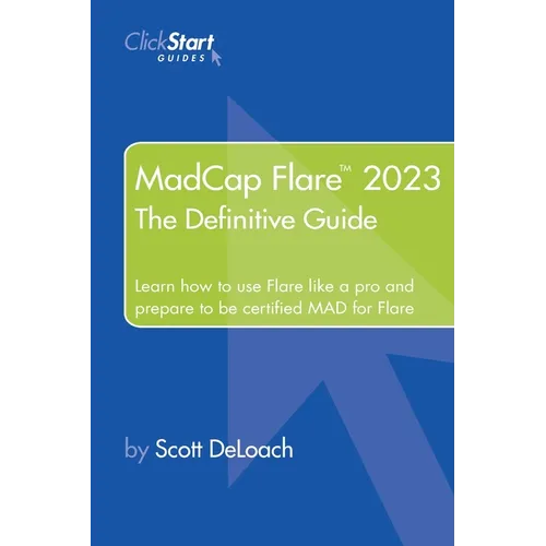 MadCap Flare 2023: The Definitive Guide
